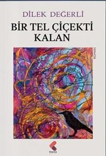 Bir Tel Çiçekti Kalan