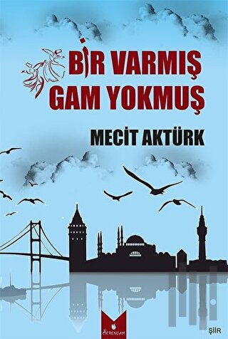 Bir Varmış Gam Yokmuş