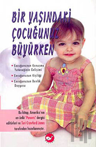 Bir Yaşındaki Çocuğunuz Büyürken