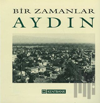 Bir Zamanlar Aydın | Kitap Ambarı