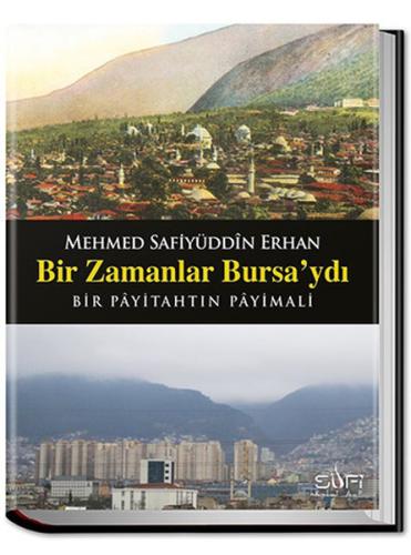 Bir Zamanlar Bursa'ydı (Ciltli)