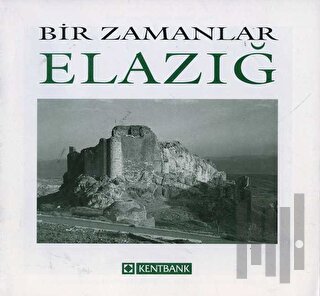 Bir Zamanlar Elazığ