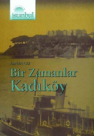 Bir Zamanlar Kadıköy | Kitap Ambarı