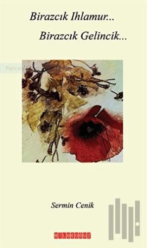 Birazcık Ihlamur Birazcık Gelincik