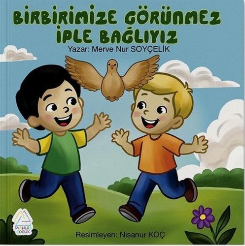 Birbirimize Görünmez Bir İple Bağlıyız
