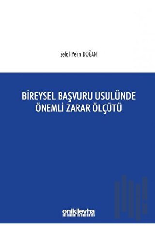 Bireysel Başvuru Usulünde Önemli Zarar Ölçütü