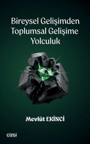 Bireysel Gelişimden Toplumsal Gelişime Yolculuk