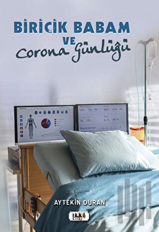 Biricik Babam ve Corona Günlüğü | Kitap Ambarı