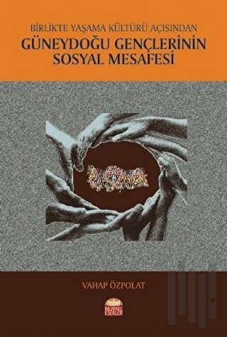 Birlikte Yaşama Kültürü Açısından Güneydoğu Gençlerinin Sosyal Mesafesi