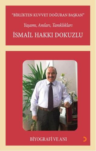 Birlikten Kuvvet Doğuran Başkan İsmail Hakkı Dokuzlu