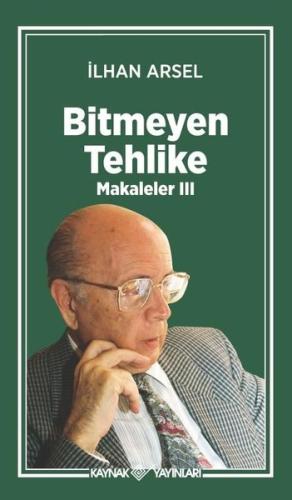 Bitmeyen Tehlike - Makaleler 3