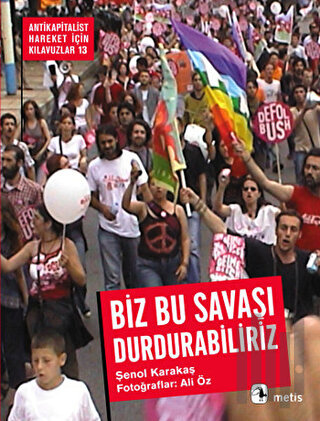 Biz Bu Savaşı Durdurabiliriz