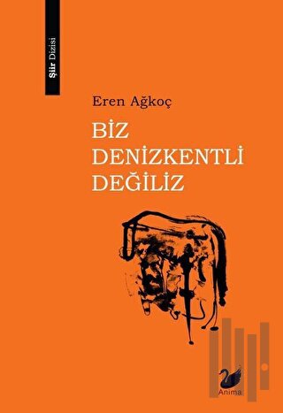 Biz Denizkentli Değiliz