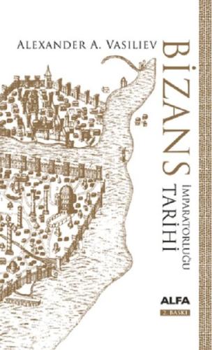 Bizans İmparatorluğu Tarihi (Ciltli)