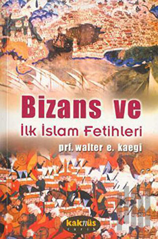 Bizans ve İlk İslam Fetihleri