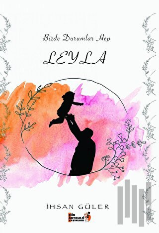Bizde Durumlar Hep Leyla
