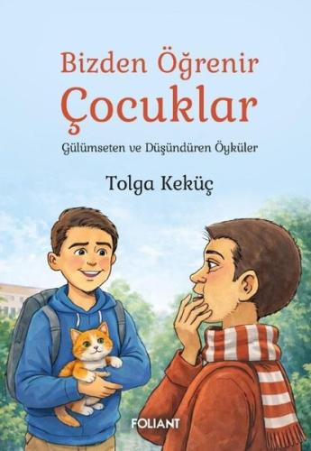 Bizden Öğrenir Çocuklar - Gülümseten ve Düşündüren Öyküler