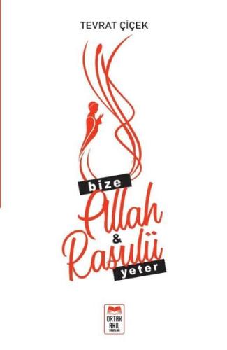 Bize Allah ve Rasulü Yeter