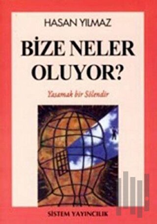 Bize Neler Oluyor?