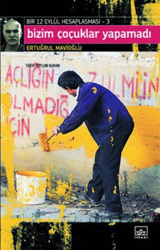 Bizim Çocuklar Yapamadı  Bir 12 Eylül Hesaplaşması 3