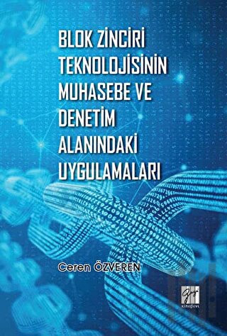 Blok Zinciri Teknolojisinin Muhasebe ve Denetim Alanındaki Uygulamaları