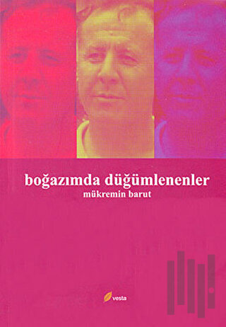 Boğazımda Düğümlenenler