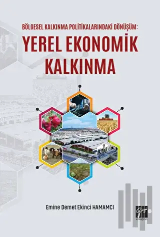 Bölgesel Kalkınma Politikalarındaki Dönüşüm: Yerel Ekonomik Kalkınma