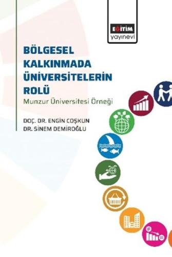 Bölgesel Kalkınmada Üniversitelerin Rolü - Munzur Üniversitesi Örneği