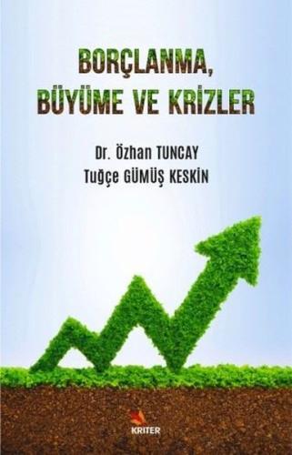 Borçlanma Büyüme ve Krizler