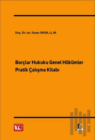 Borçlar Hukuku Genel Hükümler Pratik Çalışma Kitabı (Ciltli)