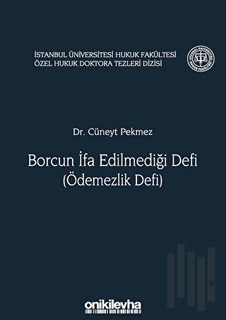 Borcun İfa Edilmediği Defi (Ödemezlik Defi) (Ciltli)