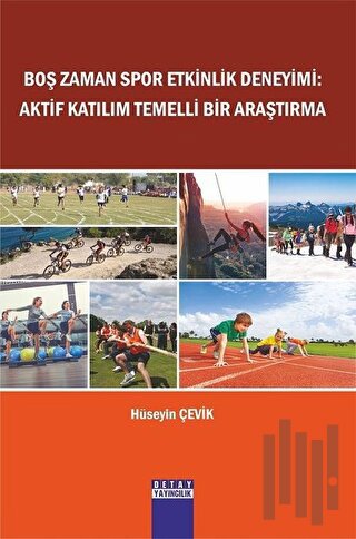 Boş Zaman Spor Etkinlik Deneyimi Aktif Katılım Temelli Bir Araştırma