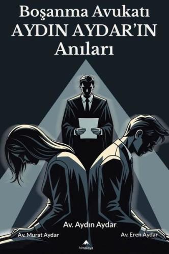 Boşanma Avukatı Aydın Aydar'ın Anıları | Kitap Ambarı