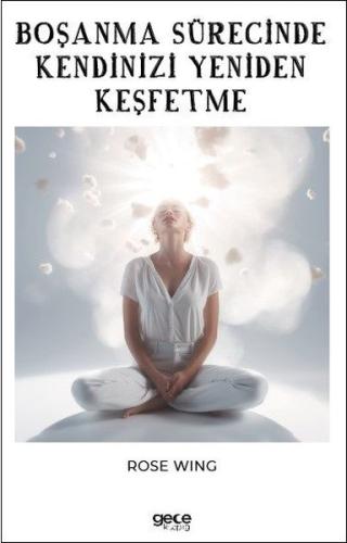 Boşanma Sürecinde Kendinizi Yeniden Keşfetme