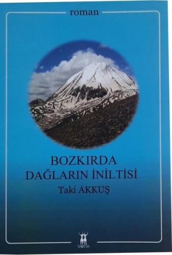 Bozkırda Dağların İniltisi