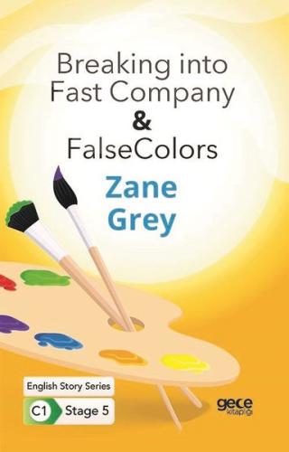 Breaking into Fast Company - False Colors - İngilizce Hikayeler C1 Sta