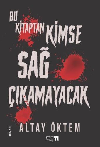 Bu Kitaptan Kimse Sağ Çıkamayacak | Kitap Ambarı
