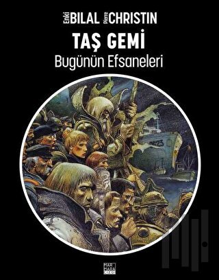 Bugünün Efsaneleri Cilt: 2 Taş Gemi