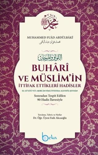 Buhari ve Müslim'in İttifak Ettikleri Hadisler