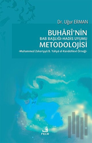 Buhari'nin Bab Başlığı - Hadis Uyumu Metodolojisi