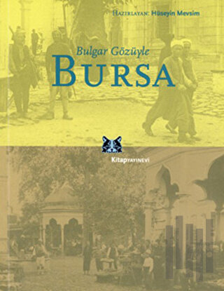 Bulgar Gözüyle Bursa | Kitap Ambarı