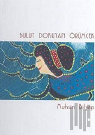 Bulut Dokuyan Örümcek (Ciltli)