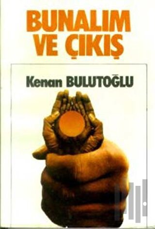 Bunalım ve Çıkış