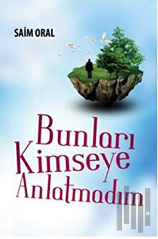 Bunları Kimseye Anlatmadım