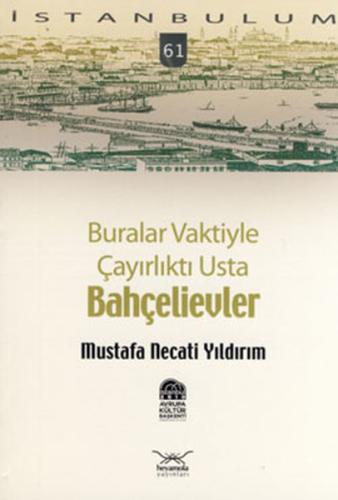 Buralar Vaktiyle Çayırlıktı Usta Bahçelievler