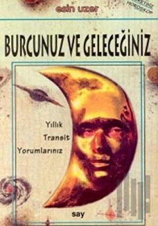 Burcunuz ve Geleceğiniz Yıllık Transit Yorumlarınız