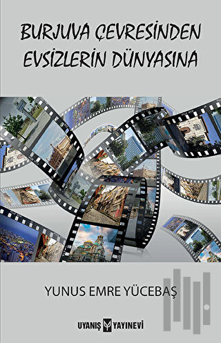 Burjuva Çevresinden Evsizlerin Dünyasına