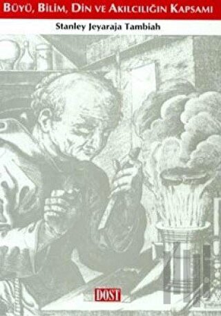 Büyü, Bilim, Din ve Akılcılığın Kapsamı