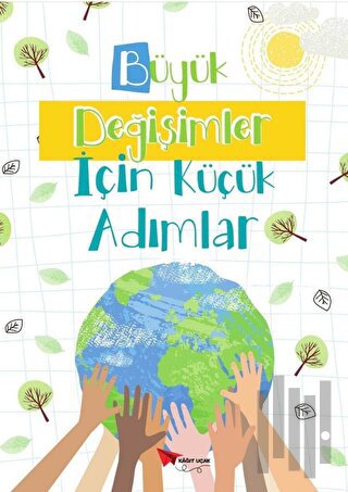 Büyük Değişimler İçin Küçük Adımlar