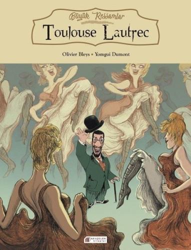 Büyük Ressamlar-Toulouse Lautrec